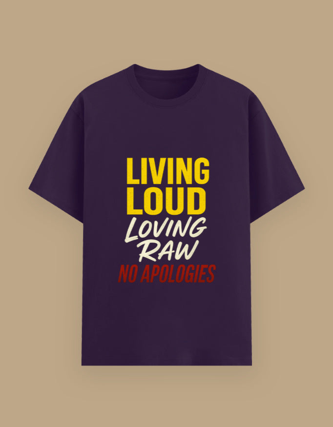 Living Loud, Loving RAW - Bold Attitude Graphic Tee - Urban Edge