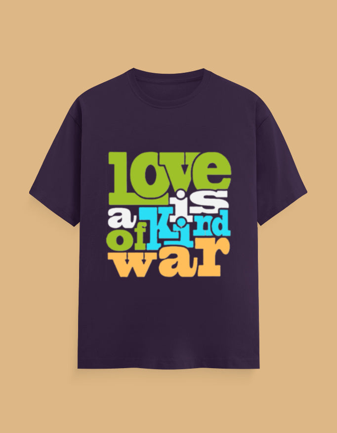 Love is a kind of War | Slogan T-Shirt - Urban Edge