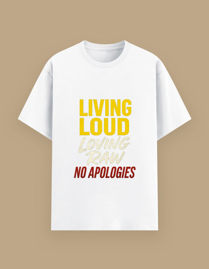 Living Loud, Loving RAW - Bold Attitude Graphic Tee - Urban Edge