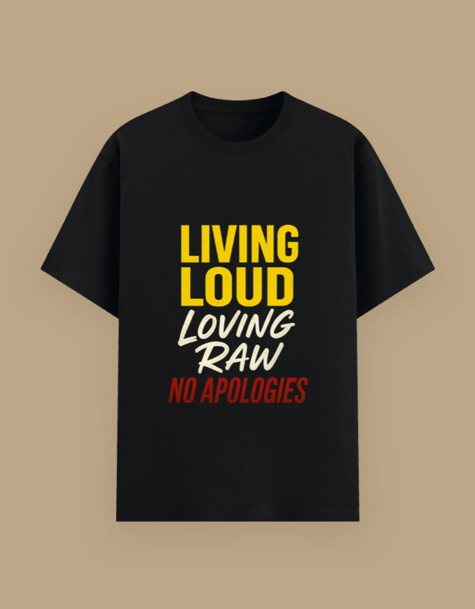 Living Loud, Loving RAW - Bold Attitude Graphic Tee - Urban Edge