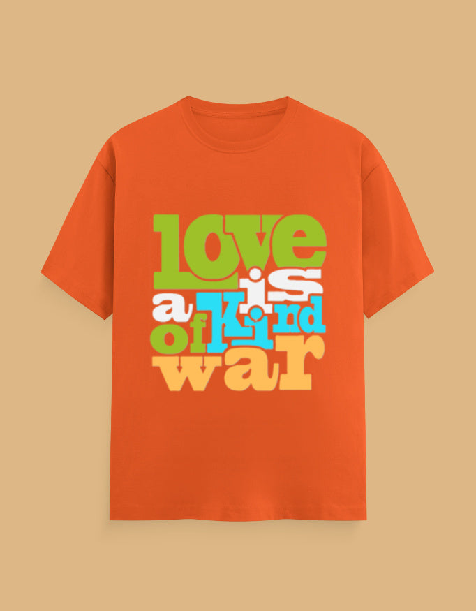 Love is a kind of War | Slogan T-Shirt - Urban Edge