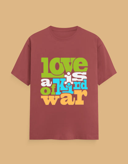 Love is a kind of War | Slogan T-Shirt - Urban Edge