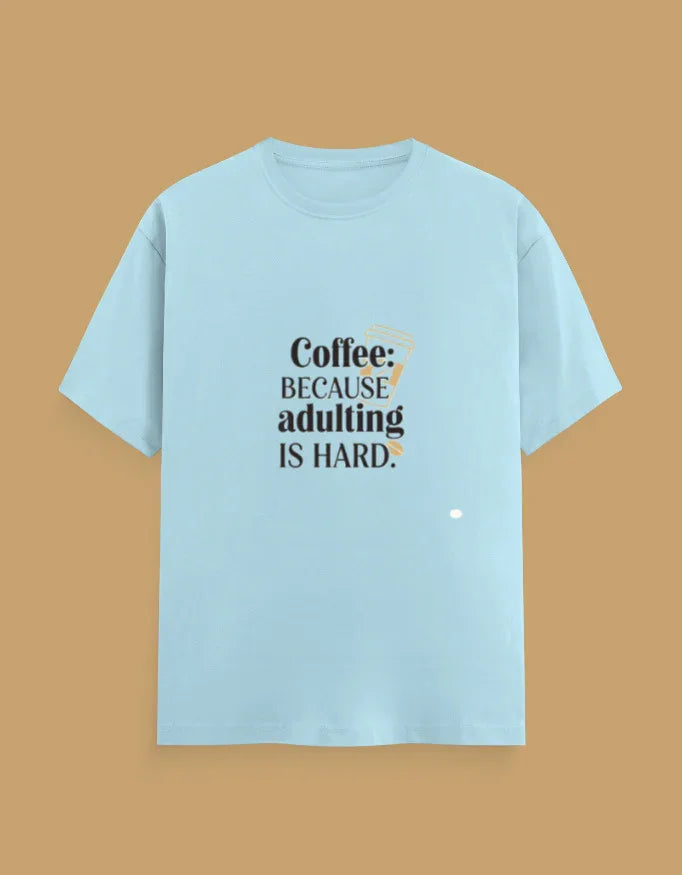 coffee lover Sarcastic Quote Tee - Urban Edge