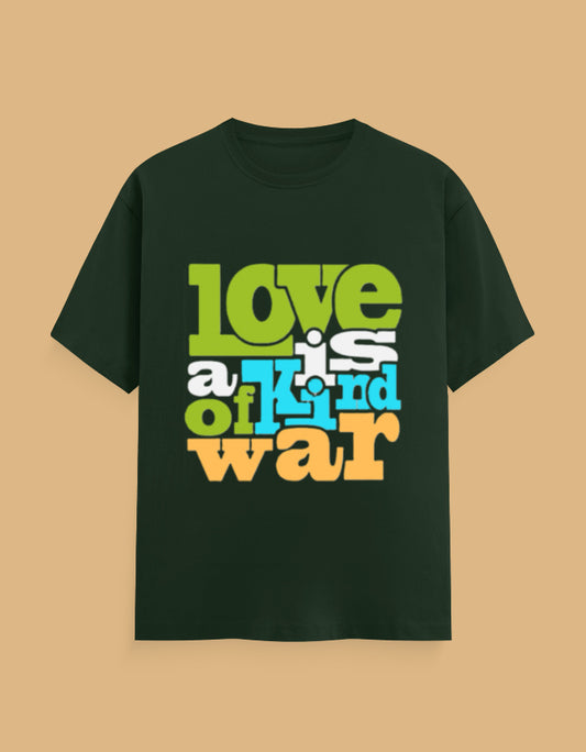 Love is a kind of War | Slogan T-Shirt - Urban Edge